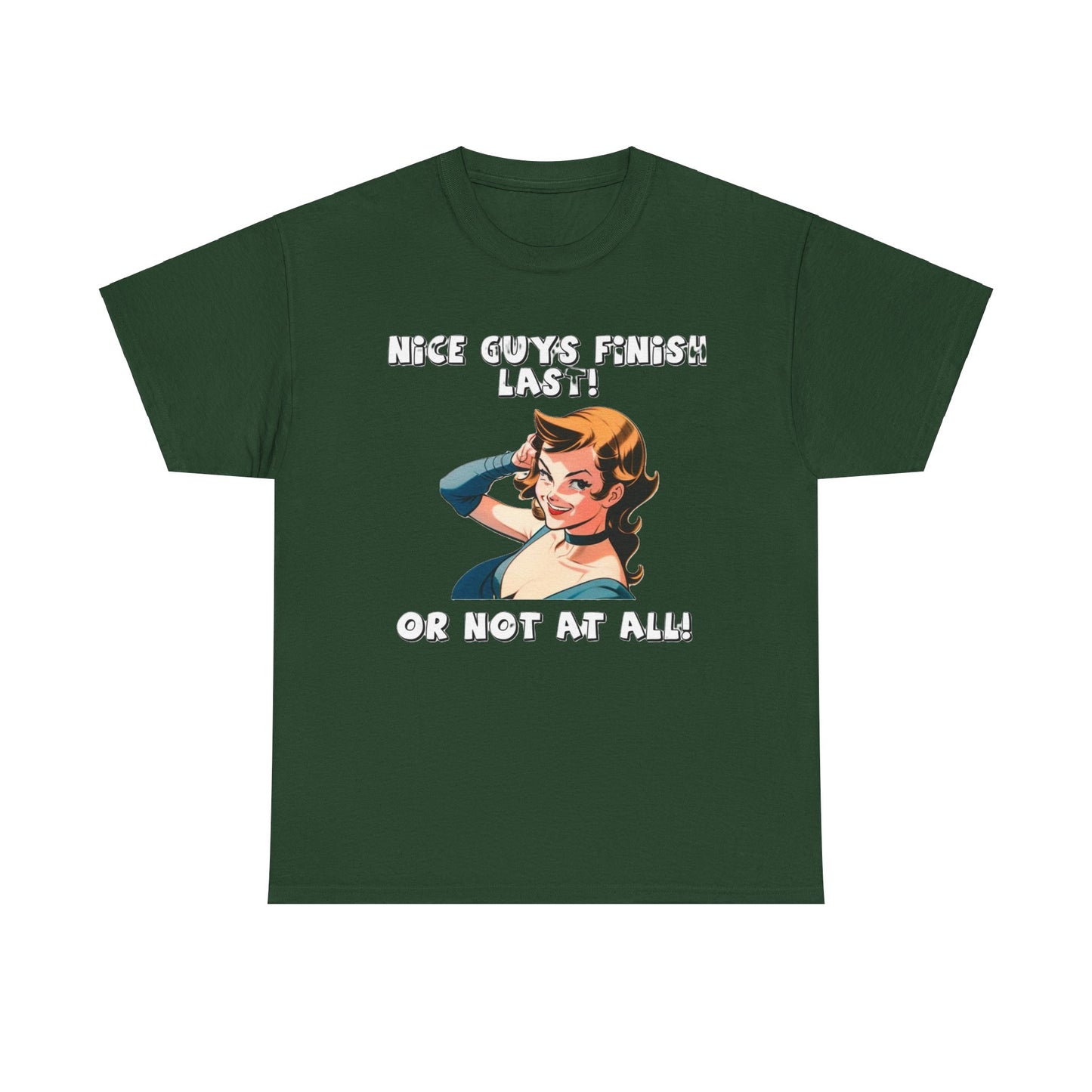 Nice Guys Finish Last - Unisex Heavy Cotton T-Shirt