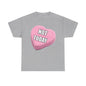 Candy Heart "Not Today" - Unisex Heavy Cotton T-Shirt - Better Mode