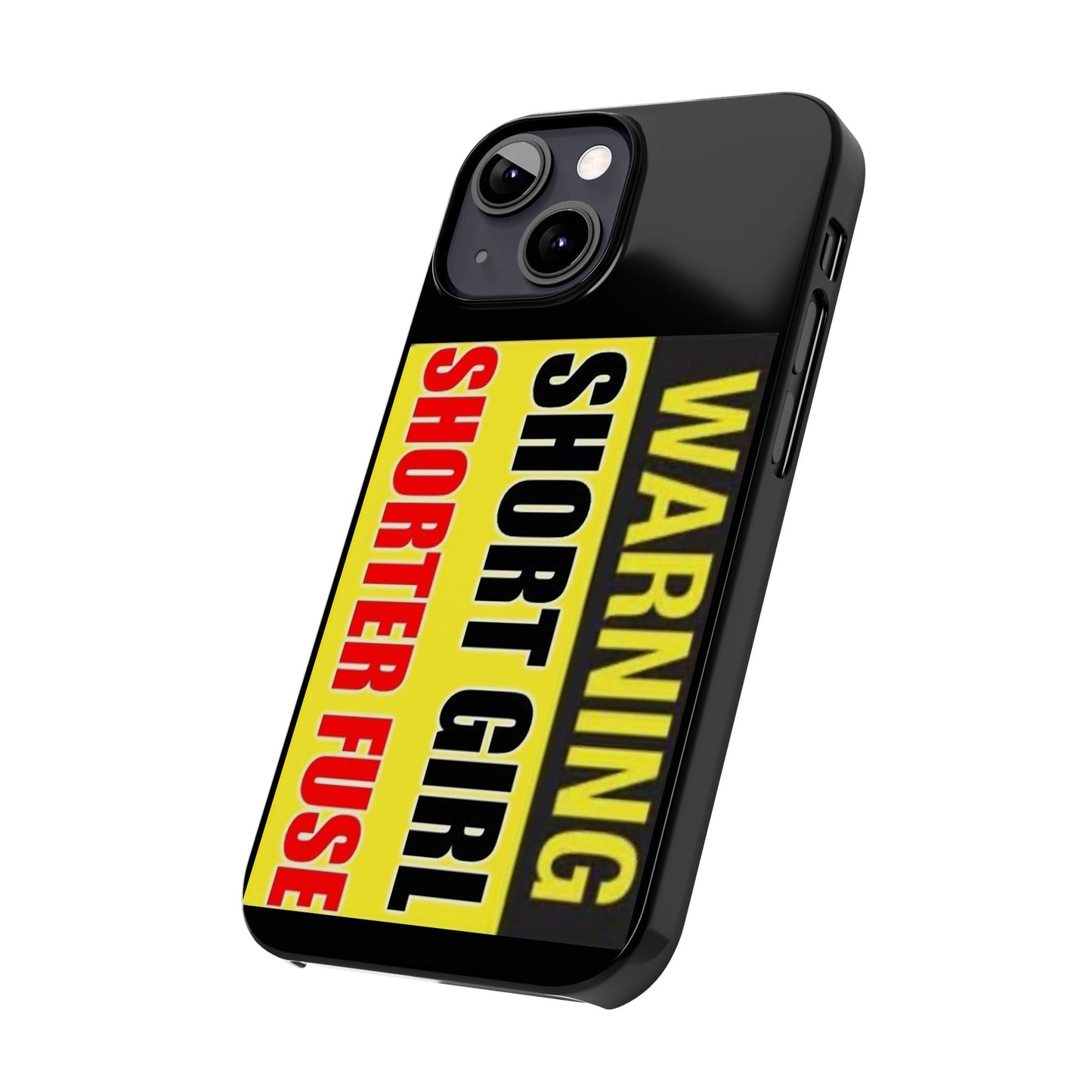 Slim Phone Cases - Short Girl Short Fuse