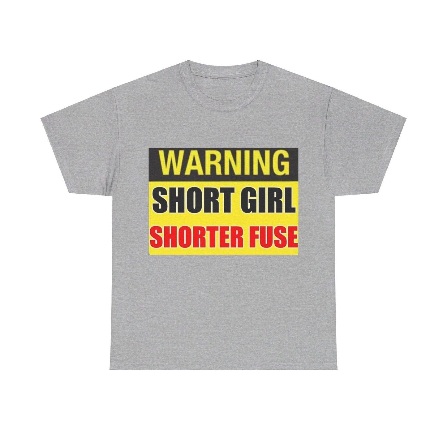 Warning Short Girl Short Fuse - Unisex Heavy Cotton T-Shirt