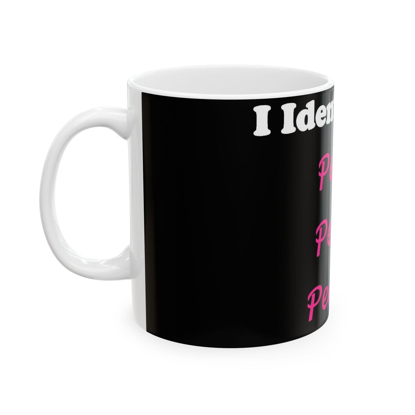 ID Perky Petite Perfect (Black) - Ceramic Mug, (11oz, 15oz)