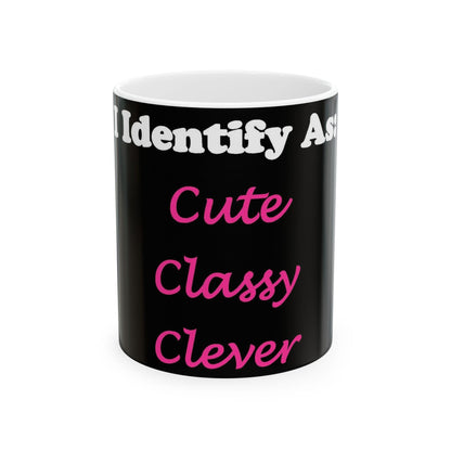 ID Cute Classy Clever (Black) - Ceramic Mug, (11oz, 15oz)