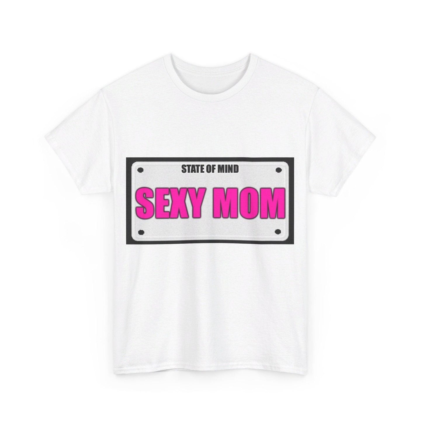 State Of Mind - SEXY MOM - Unisex Heavy Cotton T-Shirt