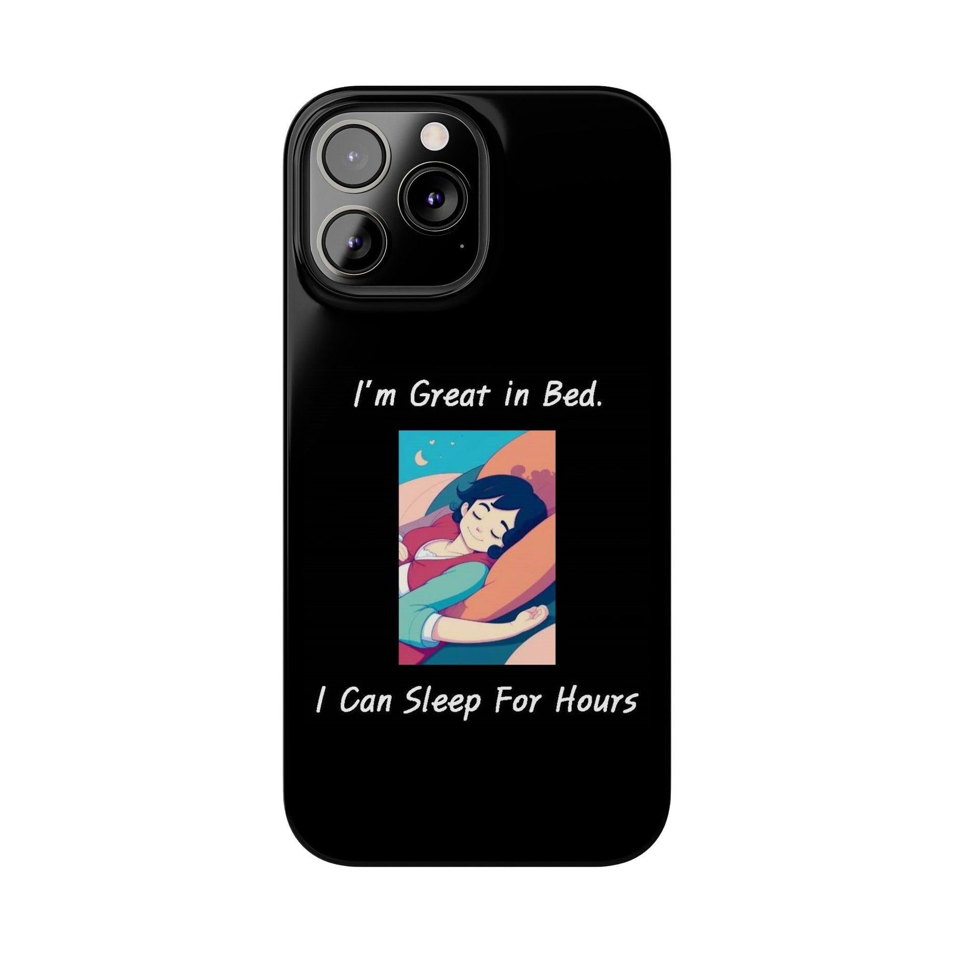 Great In Bed (Black) - Slim Phone Cases - Better Mode