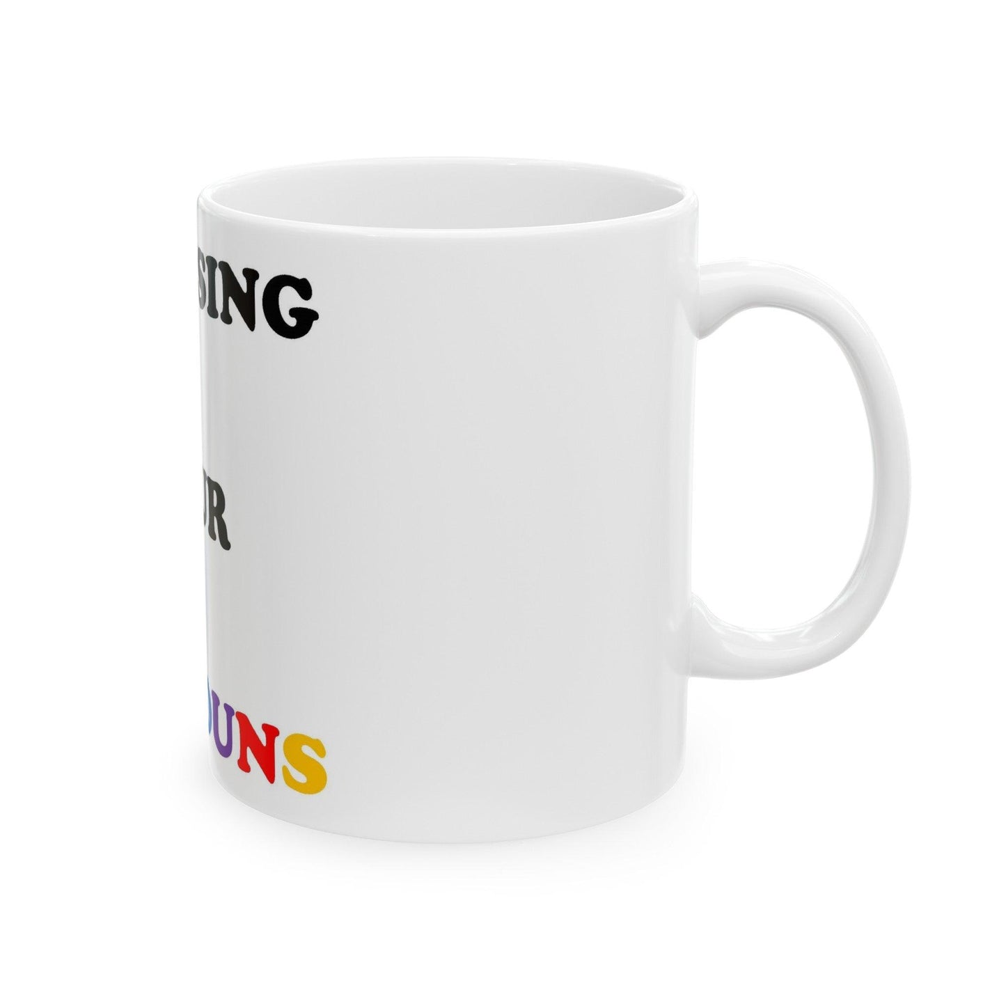 Not Using Pronouns (White) - Ceramic Mug, (11oz, 15oz) - Better Mode