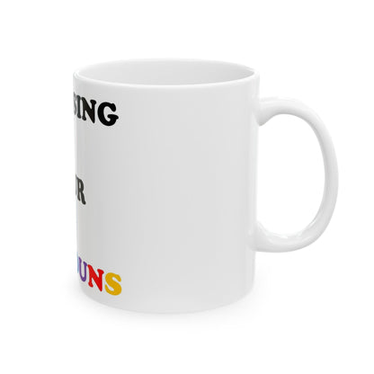 Not Using Pronouns (White) - Ceramic Mug, (11oz, 15oz) - Better Mode