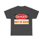 Danger - Out Of Beer - Unisex Heavy Cotton T-Shirt