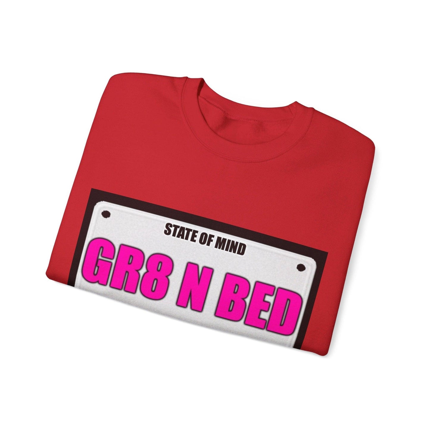 State Of Mind - GR8 N BED - Unisex Heavy Blend™ Crewneck Sweatshirt