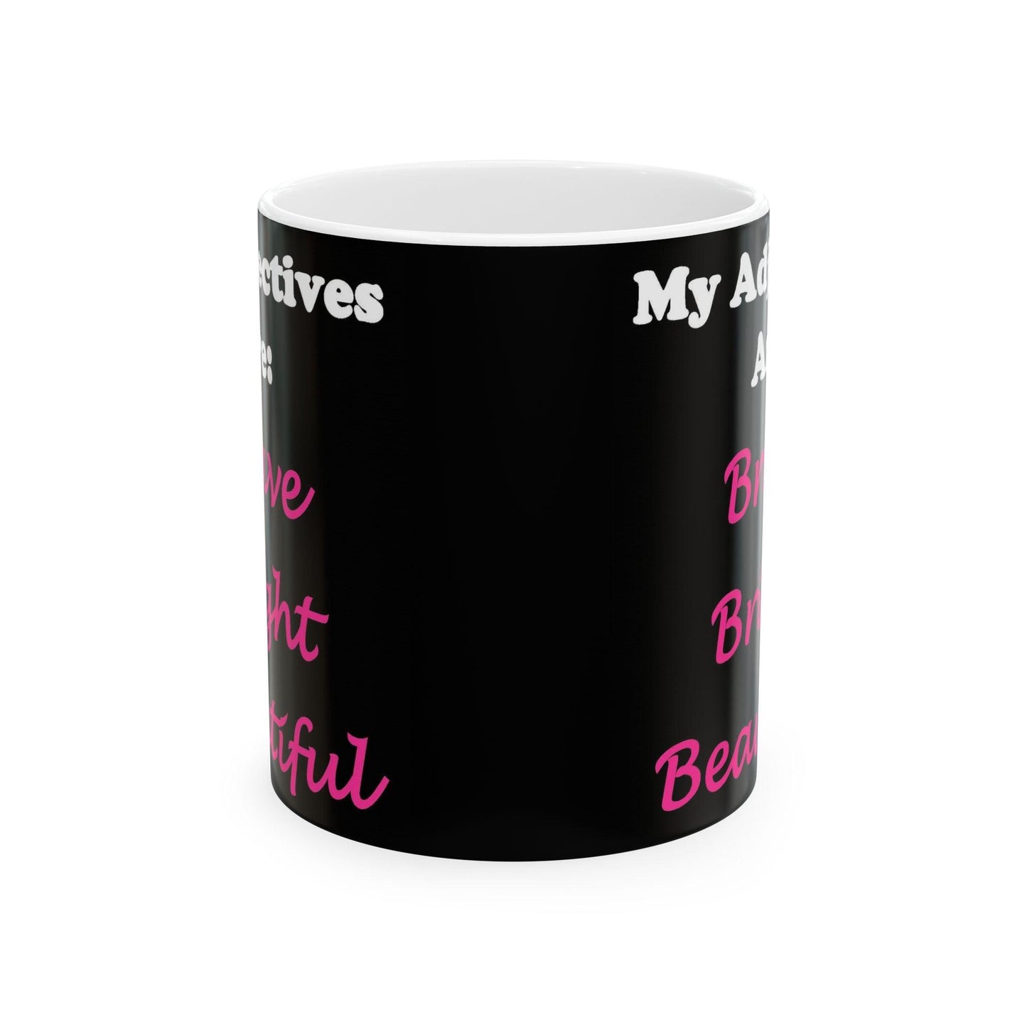 Adj. Bright (Black) - Ceramic Mug, (11oz, 15oz) - Better Mode