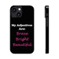 Adj. Bright (Black) - Slim Phone Cases - Better Mode