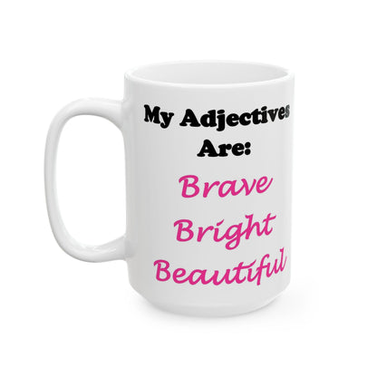 Adj. Bright... (White) - Ceramic Mug, (11oz, 15oz) - Better Mode