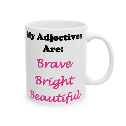 Adj. Bright... (White) - Ceramic Mug, (11oz, 15oz) - Better Mode