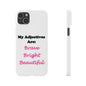 Adj. Bright (White) - Slim Phone Cases - Better Mode