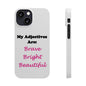 Adj. Bright (White) - Slim Phone Cases - Better Mode