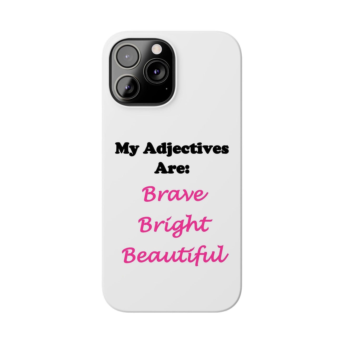 Adj. Bright (White) - Slim Phone Cases - Better Mode