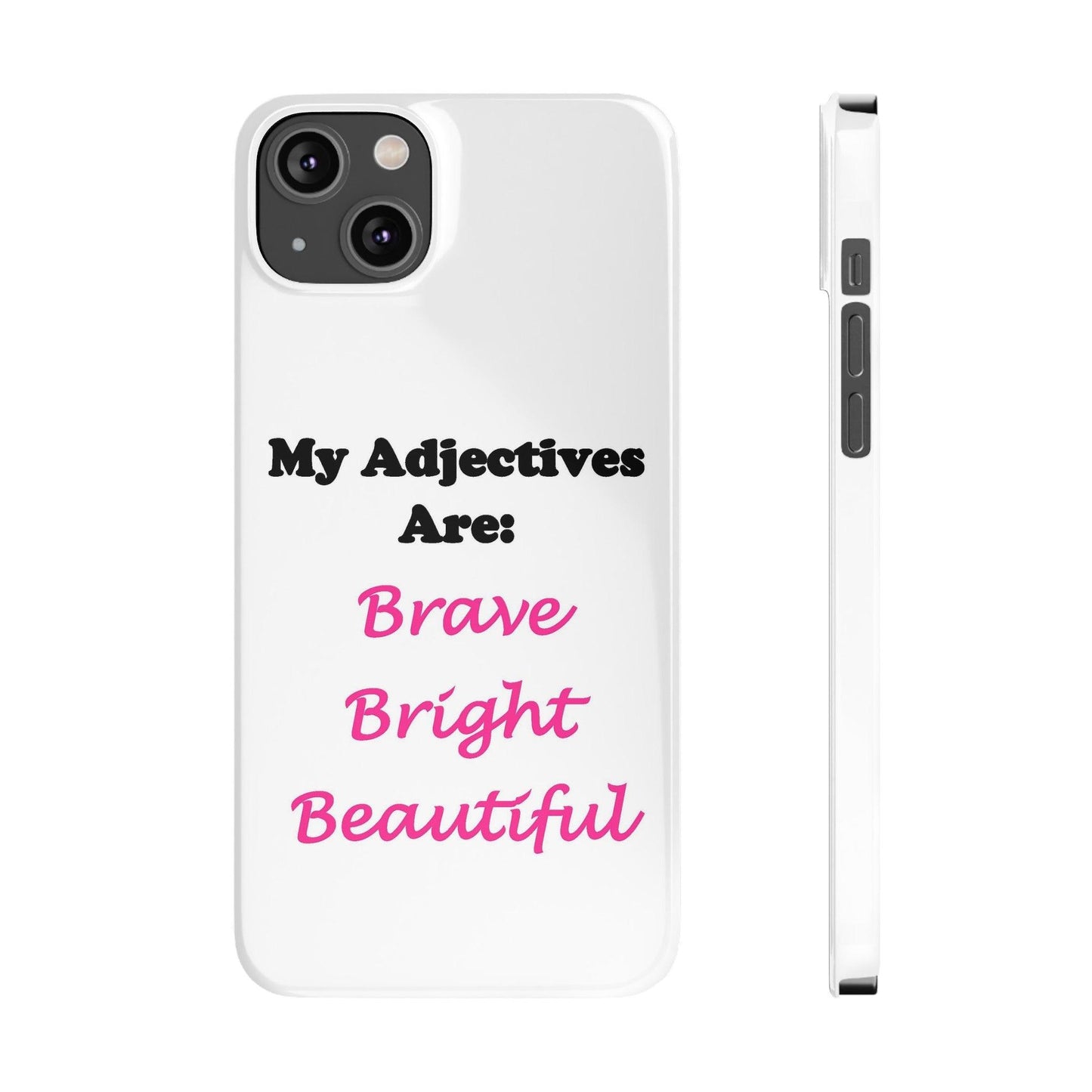 Adj. Bright (White) - Slim Phone Cases - Better Mode