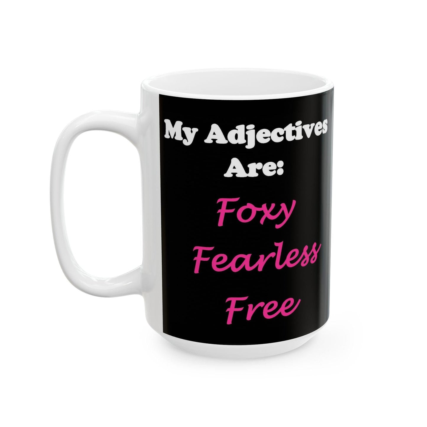 Adj. Foxy Free (Black) - Ceramic Mug, (11oz, 15oz) - Better Mode