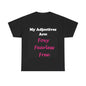 Adj. Foxy Free (Black) - Unisex Heavy Cotton Tee - Better Mode