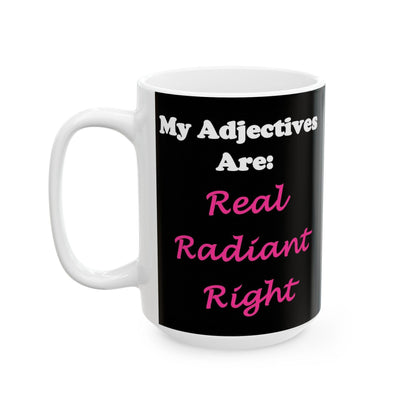 Adj. Radiant, Right (Black) - Ceramic Mug, (11oz, 15oz) - Better Mode