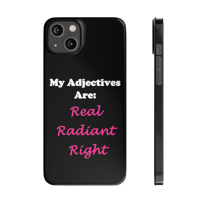 Adj. Radiant, Right (Black) - Slim Phone Cases - Better Mode