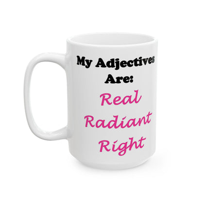 Adj. Radiant, Right (White) - Ceramic Mug, (11oz, 15oz) - Better Mode