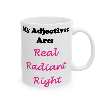 Adj. Radiant, Right (White) - Ceramic Mug, (11oz, 15oz) - Better Mode