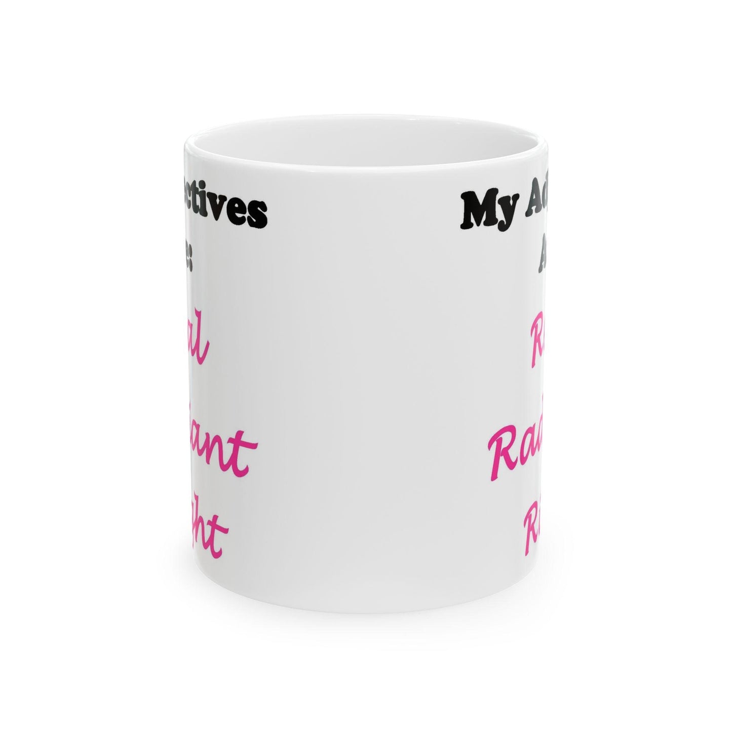 Adj. Radiant, Right (White) - Ceramic Mug, (11oz, 15oz) - Better Mode