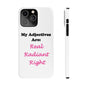 Adj. Radiant, Right (White) - Slim Phone Cases - Better Mode