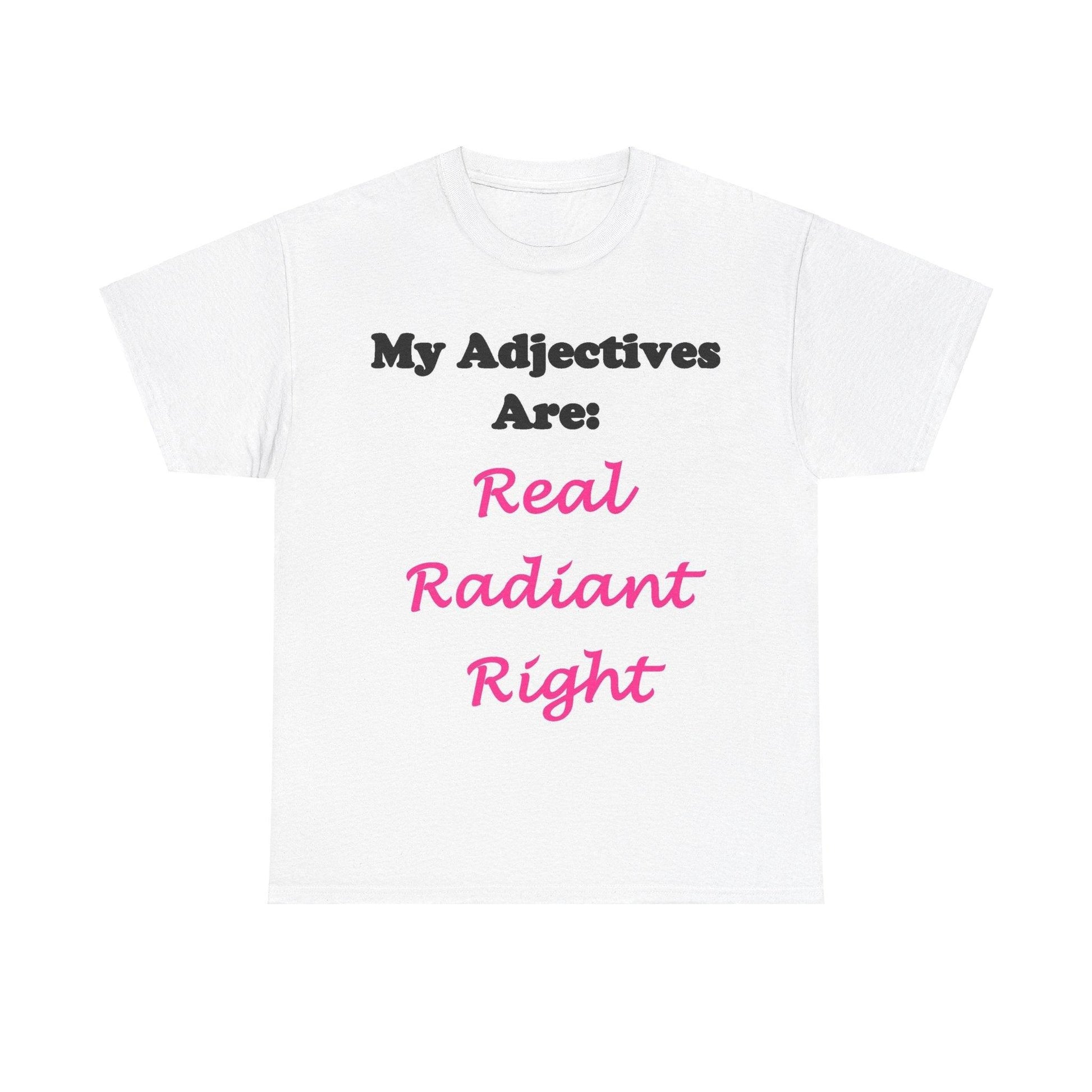 Adj. Radiant, Right (White) - Unisex Heavy Cotton Tee - Better Mode